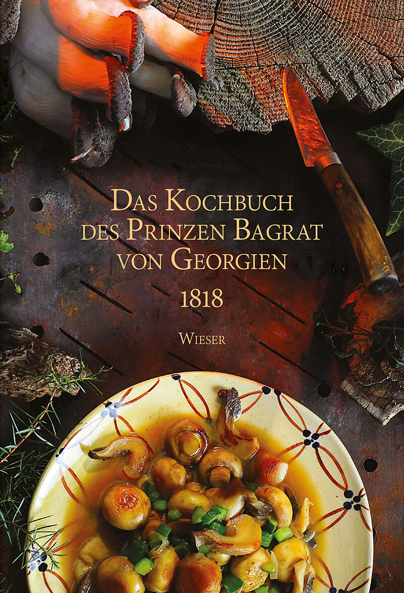 Das Kochbuch des Prinzen Bagrat von Georgien 1818